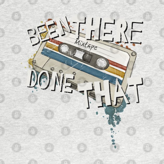 Been There Done That Retro 90s Cassette Mixtape by SkizzenMonster